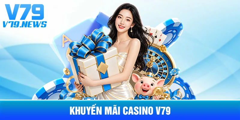 Khuyến Mãi Casino V79: Cách Đọc Điều Kiện Và Phạm Vi Áp Dụng 1 Khuyến Mãi Casino V79