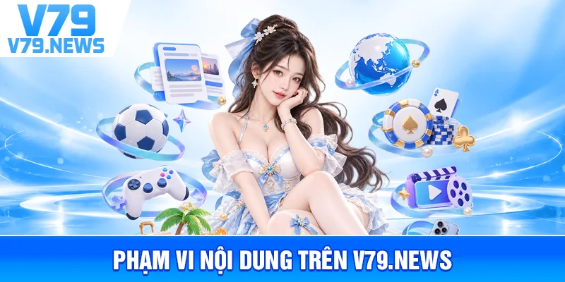 Giới Thiệu v79new.com – Thông Tin Về Website V79 2 Các nhóm nội dung trên website V79